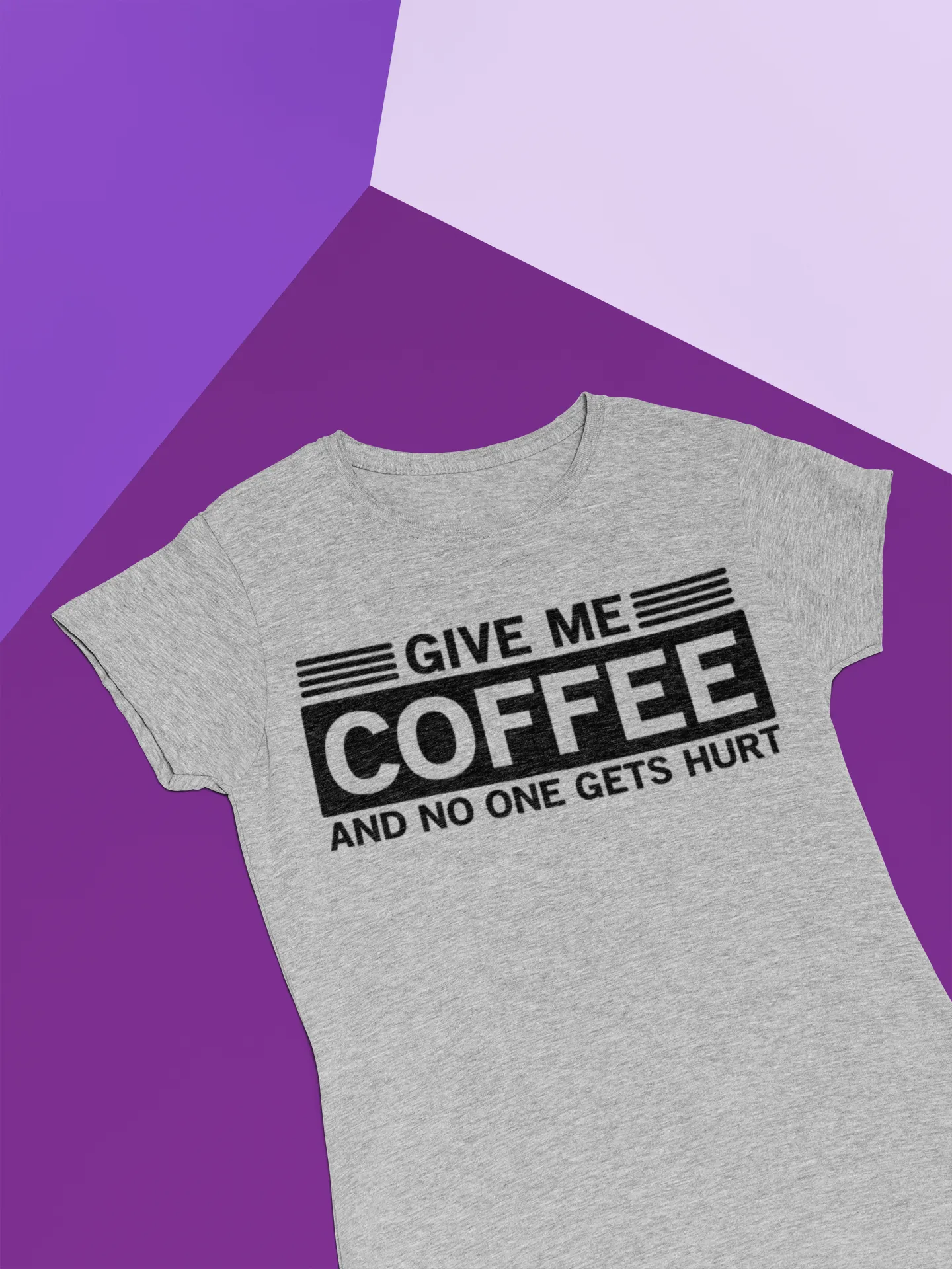 Give me Coffee and No One Gets Hurt  - T-shirt