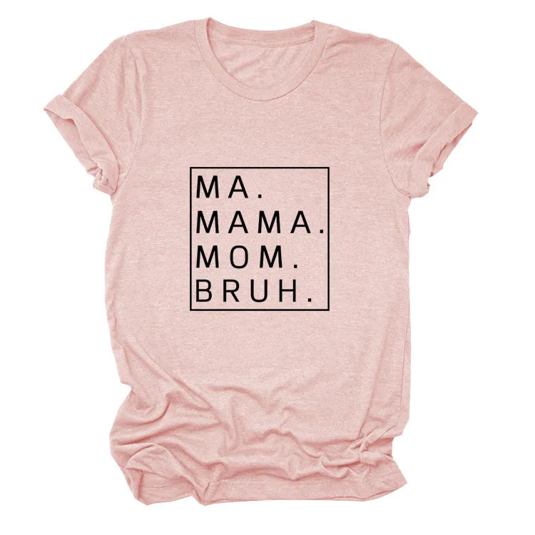 Loose Simple MA Mama Mom Bruh Letter Print Short Sleeve T-Shirt