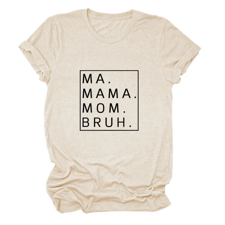 Loose Simple MA Mama Mom Bruh Letter Print Short Sleeve T-Shirt