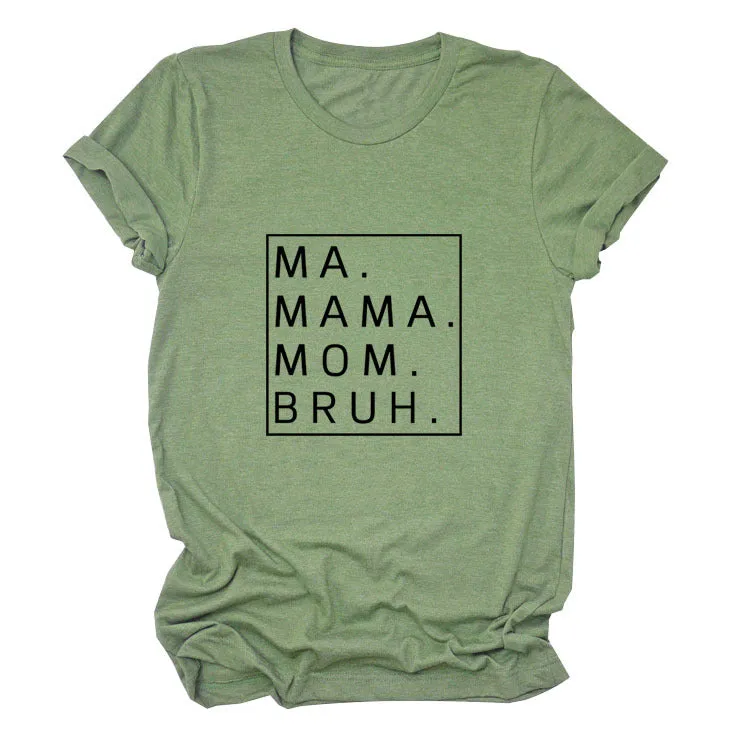 Loose Simple MA Mama Mom Bruh Letter Print Short Sleeve T-Shirt