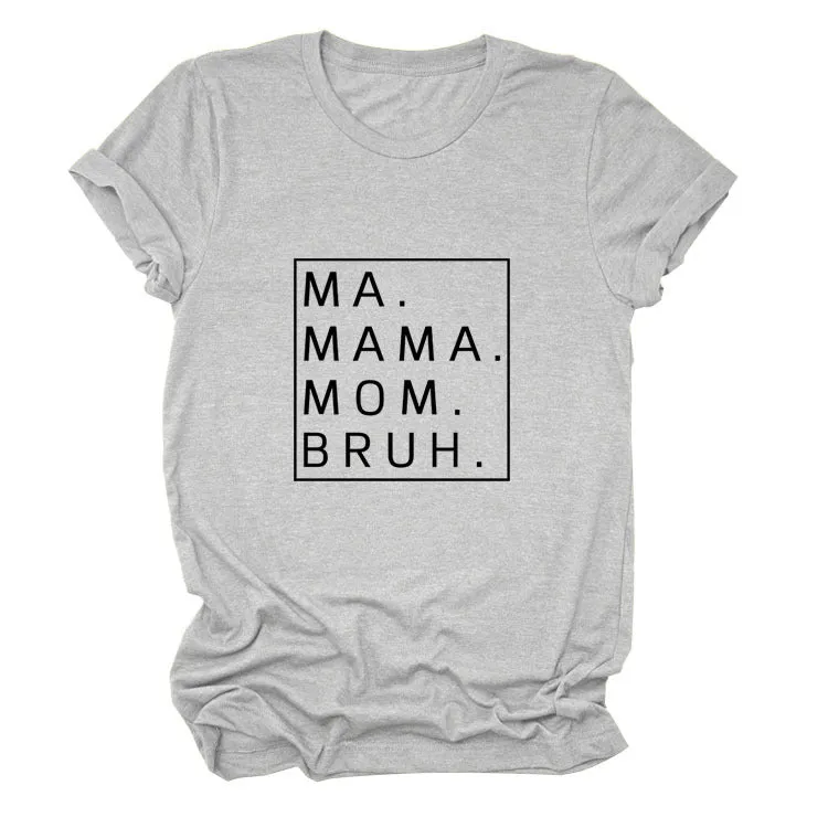 Loose Simple MA Mama Mom Bruh Letter Print Short Sleeve T-Shirt