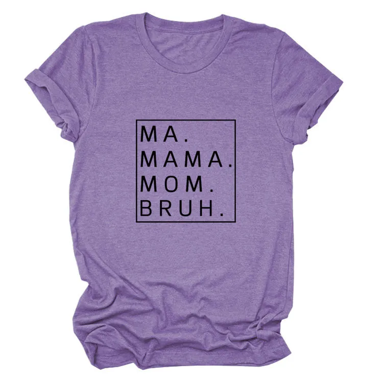 Loose Simple MA Mama Mom Bruh Letter Print Short Sleeve T-Shirt